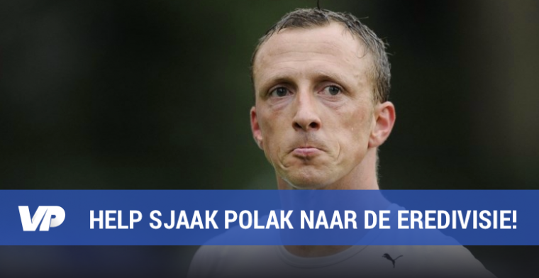 Help Sjaak Polak op weg naar de Eredivisie!